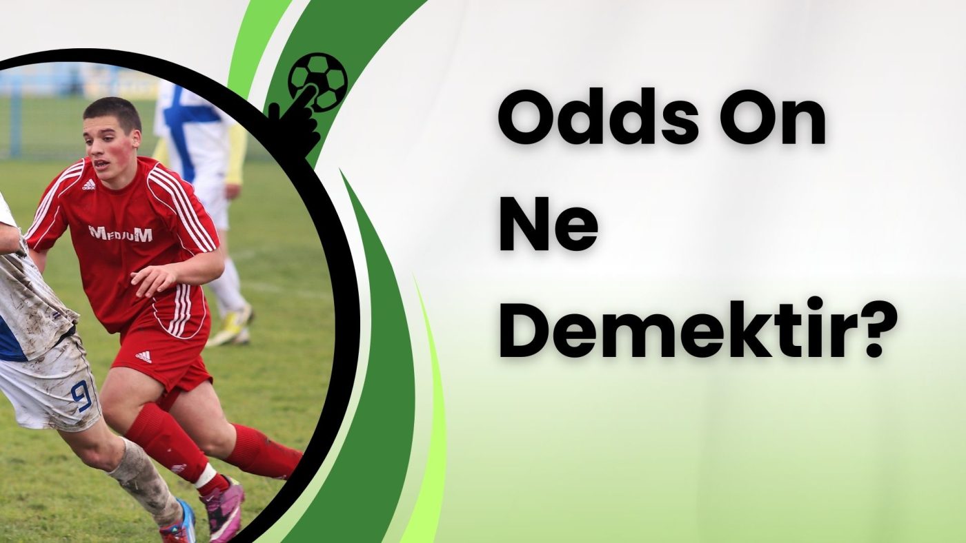 Odds On Ne Demektir